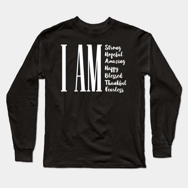 I Am Strong Hopeful Blessed Happy Thankful Long Sleeve T-Shirt by sally234